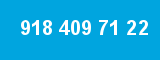 918 409 71 22